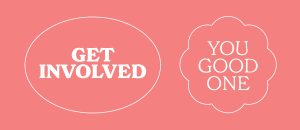 Get involved you good one